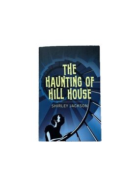 The haunting of hill house by Shirley Jackson